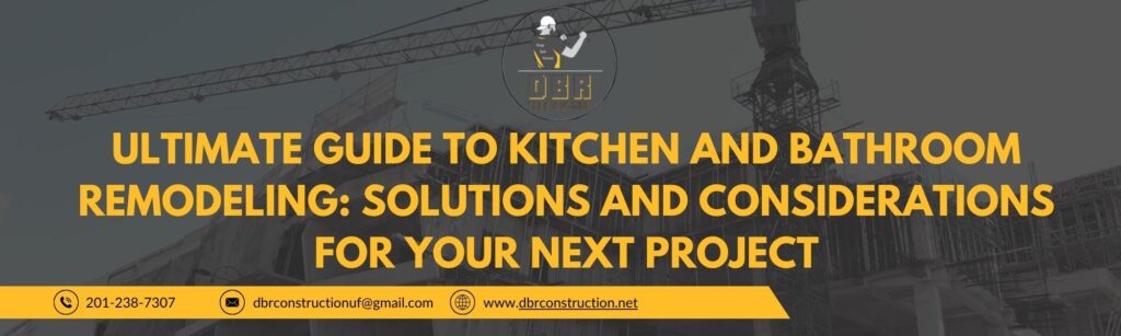 Ultimate Guide to Kitchen and Bathroom Remodeling: Solutions and Considerations for Your Next Project