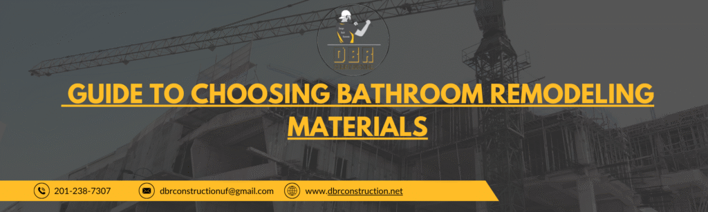 Guide to Choosing Bathroom Remodeling Materials
