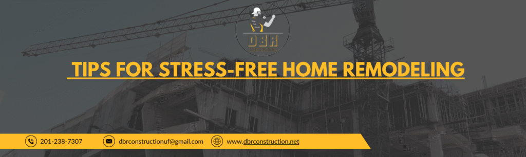 Tips for Stress-Free Home Remodeling